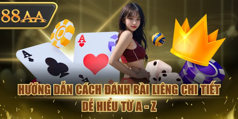 Hướng Dẫn Cách Đánh Bài Liêng Chi Tiết, Dễ Hiểu Từ A - Z 2 Cách đánh bài Liêng